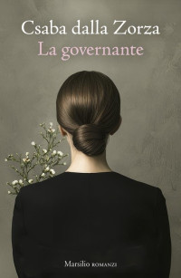 Csaba dalla Zorza — La governante