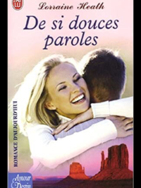 HEATH, Lorraine [HEATH, Lorraine] — De si douces paroles