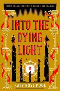Katy Rose Pool — Into the Dying Light (The Age of Darkness 3)