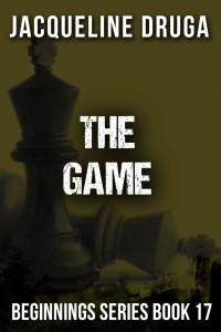 Druga, Jacqueline — The Game: Beginnings Series Book 17