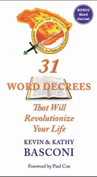 Kevin Basconi [Basconi, Kevin] — 31 Word Decrees That Will Revolutionize Your Life