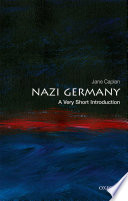 Jane Caplan — Nazi Germany: A Very Short Introduction