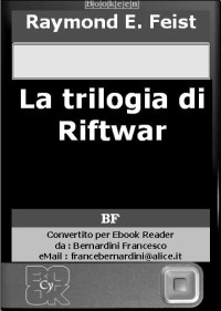Raymond E. Feist [Feist, Raymond E.] — La trilogia di Riftwar