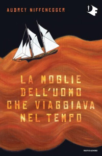 Audrey Niffenegger [Niffenegger, Audrey] — La moglie dell'uomo che viaggiava nel tempo