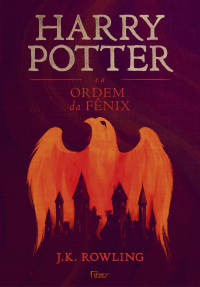 J.K. Rowling — Harry Potter e a Ordem da Fênix