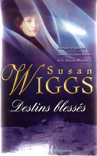 Susan Wiggs [Wiggs, Susan] — Destins blessés