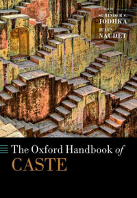 Jodhka, Surinder S.;Naudet, Jules; — The Oxford Handbook of Caste