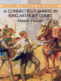Mark Twain, Samuel Clemens — A Connecticut Yankee in King Arthur's Court