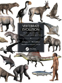 Donald R. Prothero — Vertebrate Evolution: From Origins to Dinosaurs and Beyond