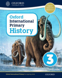 Unknown — Oxford International Primary History Student Book 3 (Int Primary) Spring20-978018418115