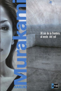 Haruki Murakami — Al sur de la frontera, al oeste del sol
