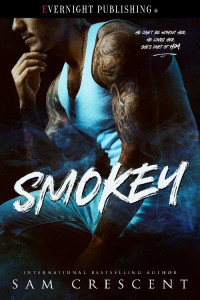 Sam Crescent — Smokey (Hell's Bastards MC #2)