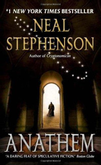 Neal Stephenson [Stephenson, Neal] — Anathem