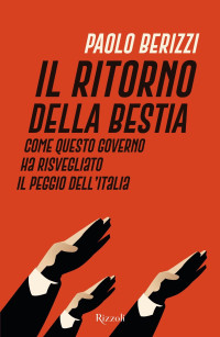 Paolo Berizzi — Il ritorno della Bestia