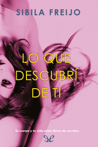 Sibila Freijo — Lo que descubrí de ti