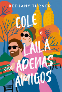 Bethany Turner — Cole e Laila são apenas amigos