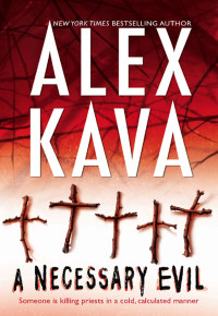 Alex Kava — A Necessary Evil
