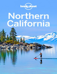 Lonely Planet — Northern California Travel Guide