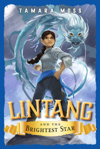 Tamara Moss [Moss, Tamara] — Lintang and the Brightest Star