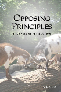 Alonzo T. Jones — Opposing Principles