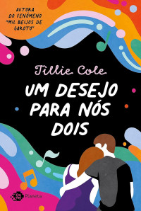 Tillie Cole — Um desejo para nós dois