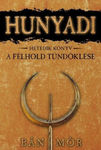 Bán Mór — A félhold tündöklése