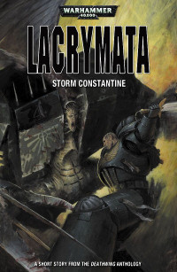 Storm Constantine — Lacrymata (Warhammer 40,000)