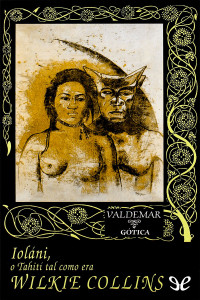 Wilkie Collins [Collins, Wilkie] — Ioláni, o Tahití tal como era