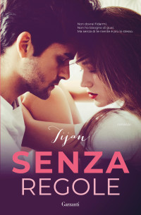 Tijan — Senza regole