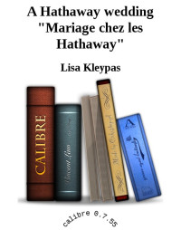 Lisa Kleypas [Kleypas, Lisa] — Les Hathaway 6 - Mariage Chez Les Hathaway