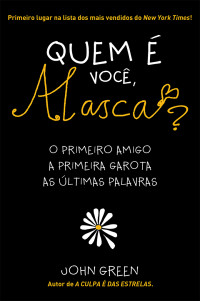 Green, John — Quem é Você Alasca?