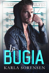 Karla Sorensen — La Bugia (Italian Edition)