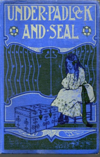 Harold Avery [Avery, Harold] — Under Padlock and Seal