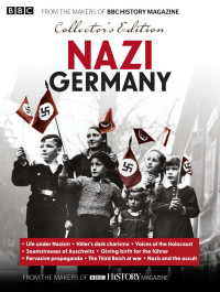 BBC — Nazi Germany - BBC History magazine Collector's Edition