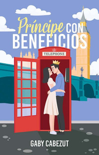 Gaby Cabezut — PRÍNCIPE CON BENEFICIOS