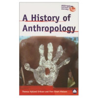 Thomas Hylland Eriksen & Finn Sivert Nielsen — A History Of Anthropology