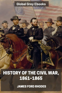 James Ford Rhodes — History of the Civil War, 1861–1865