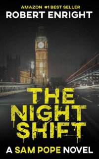 Robert Enright [Enright, Robert] — The Night Shift