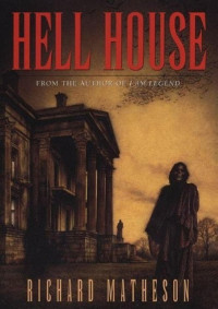 Richard Matheson [Matheson, Richard] — Hell House