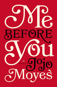 Jojo Moyes — Me Before You