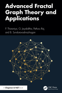 P. Tharaniya, G. Jayalalitha, Pethuru Raj, B. Sundaravadivazhagan — Advanced Fractal Graph Theory and Applications