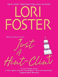 Lori Foster [Foster, Lori] — Just a Hint--Clint