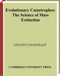 Vincent Courtillot — Evolutionary Catastrophes : the science of mass extinction