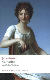 Austen, Jane [Austen, Jane] — Catharine and Other Writings