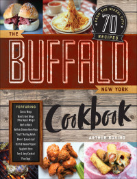 Arthur Bovino — The Buffalo New York Cookbook