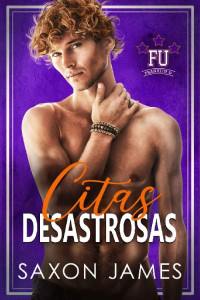SAXON JAMES — Citas Desastrosas