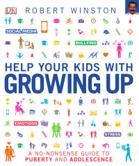 Robert Winston — Help Your Kids with Growing Up