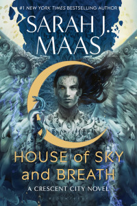 Sarah J. Maas — House of Sky and Breath