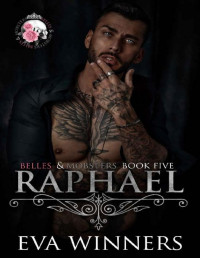 Eva Winners — Raphael : Enemies to Lovers Mafia Romance (Belles & Mobsters)