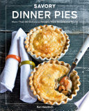 Ken Haedrich — Savory Dinner Pies: More than 80 Delicious Recipes from Around the World